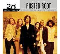 RUSTED ROOT - 20th Century Masters: Millennium Collection