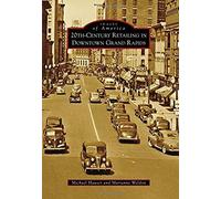 20th-Century Retailing In Downtown Grand Rapids