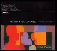 20th Century String Quartets by Frank Martin, Karol Szymanowski, Hermann Haller, Wladimir Vogel - Amati Quartett, Zürich