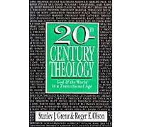 20Th-Century Theology: God & the World in a Transitional Age