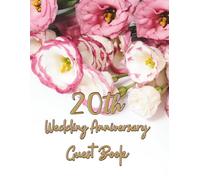 20th Wedding Anniversary Guest Book: Wish Book for warm words from guest to anniversary celebrants after 20 years together, great keepsake