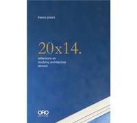 20x14. Reflections on Studying Architecture Abroad by Franco Pisani Franco Pisani (Auteur)