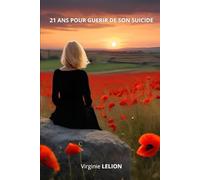 21 ans pour guérir de son suicide