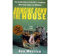 21, Bringing Down the House: The Inside Story of Six MIT Students Who Took Vegas for Millions