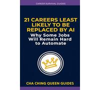 21 Careers Least Likely to Be Replaced by AI: Why Some Jobs Will Remain Hard to Automate