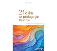 21 clés de pédagogie flexible