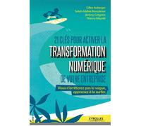 21 clés pour activer la transformation numérique de votre entreprise – Apprenez à la surfer