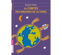 21 contes des origines de la Terre
