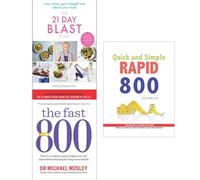 21 day blast plan, the fast 800 michael mosley, Quick and Simple RAPID 800 Cookbook 3 books collection set
