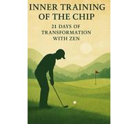 21 Day Chip Training Plan: Zen in Golf 21 Day Training Chip