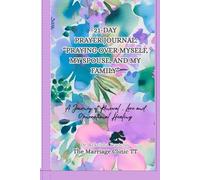 21 Day Journal "Praying Over Myself, My Spouse and My Family"