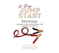 21 DayJumpstart: Reconnect to God's Power, Plan, and Purpose for Your Life