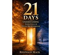 21 DAYS: Gods Cycle of Divine Breakthrough