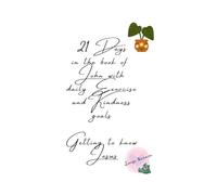 21 Days in the book of John with daily Exercise and Kindness goals, Getting to know Jesus: The Book of John Notebook Study Guide