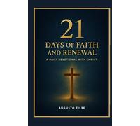 21 Days of Faith and Renewal: A Daily Devotional with Christ