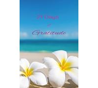 21 Days of Gratitude: Daily Gratitude Journal Book to build a Habit of Mindfulness, Positvity and Happiness| 6x9 inches 30 pages| Great for Liesure Times and Self-Care