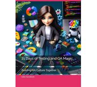 21 Days of Testing and QA Magic: Building QA Culture Together.
