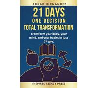 21 DAYS · One Decision. Total Transformation.: Transform your body, your mind, and your habits in just 21 days.