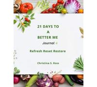 21 Days To a Better Me Journal