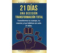 21 DÍAS · Una decisión. Transformación total: Transforma tu cuerpo, tu mente y tus hábitos en solo 21 días.
