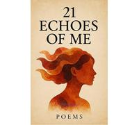 21 Echoes of Me Journey of me and my overthinking brain