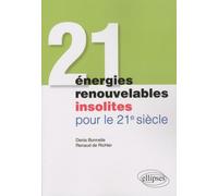 21 Énergies Renouvelables Insolites Pour Le 21e Siècle