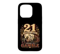 21 Enfin légal Ready to Gamble Birthday Coque pour iPhone 15 Pro