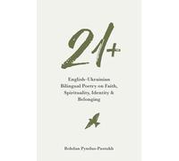 21+ English-Ukrainian Bilingual Poetry on Faith, Spirituality, Identity & Belonging