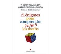 Thierry Maugenest et Antoine Houlou-Garcia – 21 énigmes pour comprendre (enfin !) les maths – Broché
