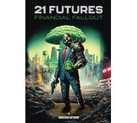 21 Futures: Financial Fallout