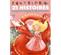 21 Histoires au Pays des Princesses et des Dragons ( périmé )