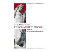 21 jours avec l'archange saint Michel, priez pour vos projets! - L183 Priez pour vos projets! - KPODEHOTO Yaovi Mathieu-Modeste - Rassemblement A Son Image - broché - Essai