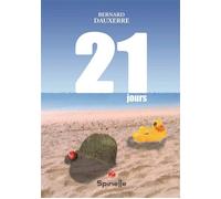 21 jours - Bernard Dauxerre - Spinelle Eds - broché - Roman