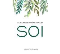 21 jours de prières pour soi