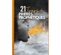 21 jours de prières prophétiques