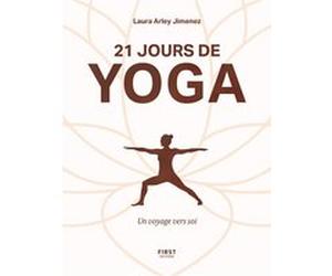 21 jours de yoga Laura Arley (Auteur), Jeanne Pham Tran (Auteur)