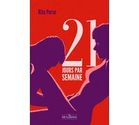 21 jours par semaine - Rita Perse - La Musardine Eds - broché - Roman