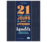 Sacha Pignon – 21 jours pour apprendre à broder – Programme complet et modèles à réaliser – Broché