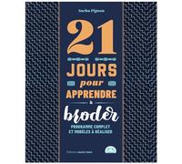 Sacha Pignon – 21 jours pour apprendre à broder – Programme complet et modèles à réaliser – Broché