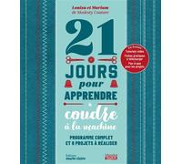 21 jours pour apprendre à coudre à la machine Programme complet et 8 projets à réaliser - Mariam de Modesty Couture - Marie Claire - broché - Guide