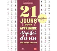 21 jours pour apprendre à déguster du vin Guide pratique d'initiation - Franck Thomas - Massin - broché - Guide