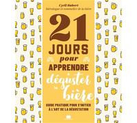 21 jours pour apprendre à déguster la bière