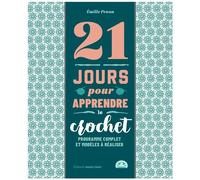 21 jours pour apprendre le crochet Programme complet et modèles à réaliser - Emilie Penou - Marie Claire - broché - Guide