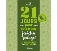 21 jours pour créer son jardin potager - Brice Johner - Massin - broché - Guide