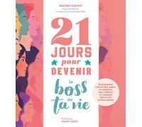 21 jours pour devenir le boss de ta vie: Programme pour une vie professionnelle épanouie