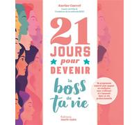 21 jours pour devenir la boss de ta vie Programme pour une vie professionnelle épanouie - Karine Guevel - Marie Claire - broché - Guide