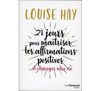 21 jours pour maîtriser les affirmations positives (Poche)