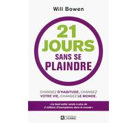 21 jours sans se plaindre + bracelet inclus - Will Bowen - L'homme Eds De - broché - Manuel
