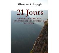 21 Jours - Un voyage parmi les cultures et les émotions du Liban
