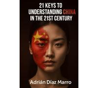 21 Keys to understand China in the 21st Century